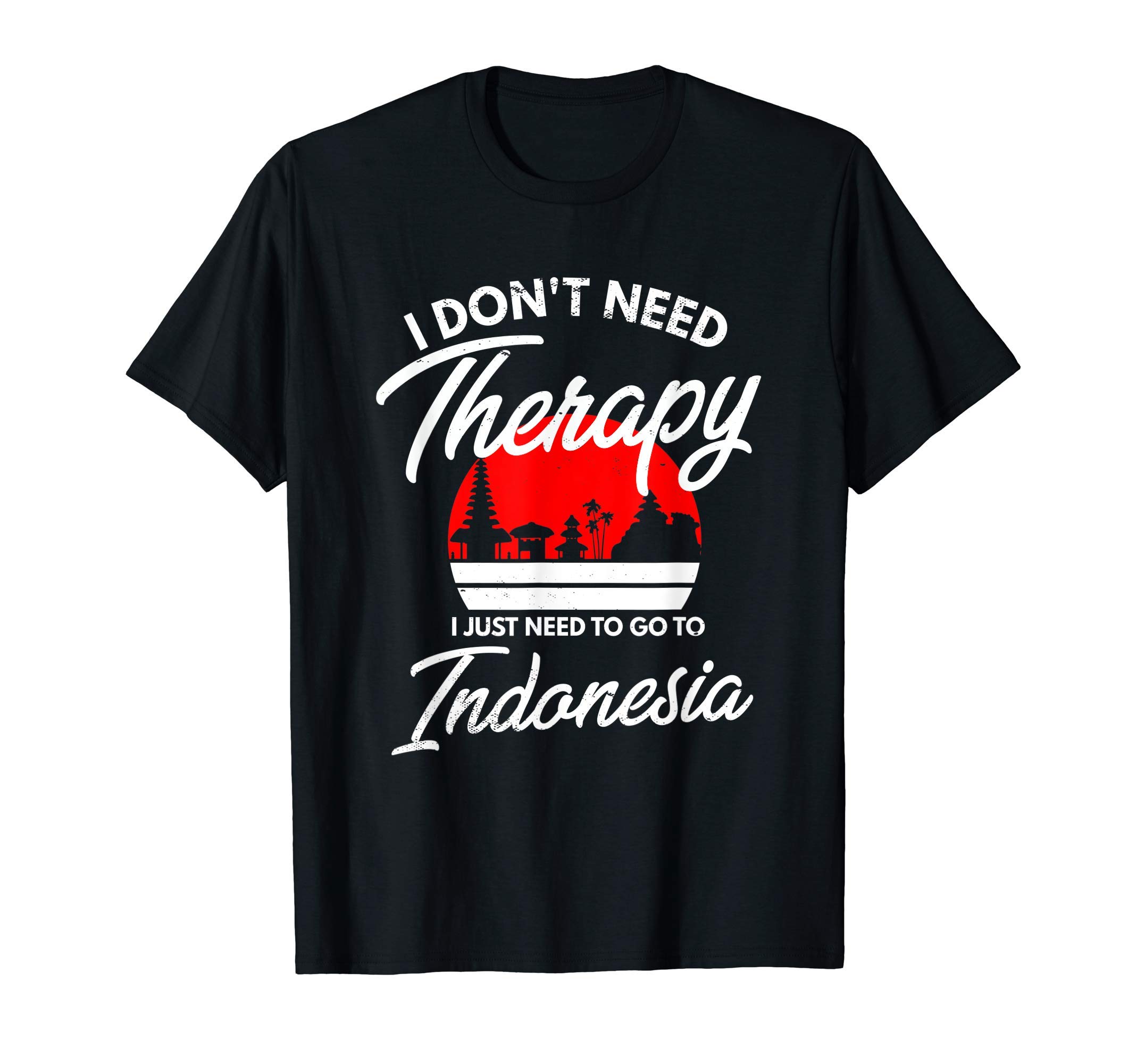 Indonesian Flag I Indonesia Flag I Vacation Indonesia T-Shirt