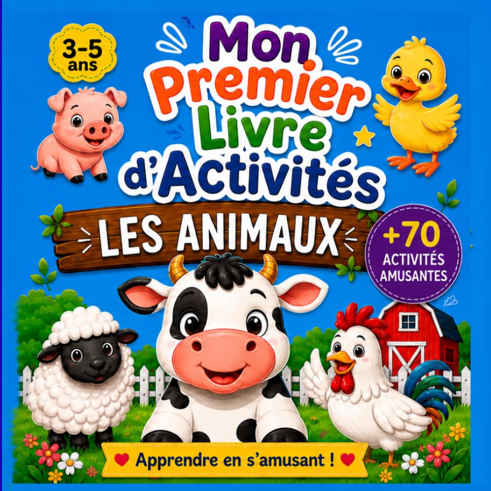 Livre d'activités animaux 3-5 ans: Coloriages, labyrinthes et jeux éducatifs pour enfants - Activités ludiques pour apprendre en s'amusant