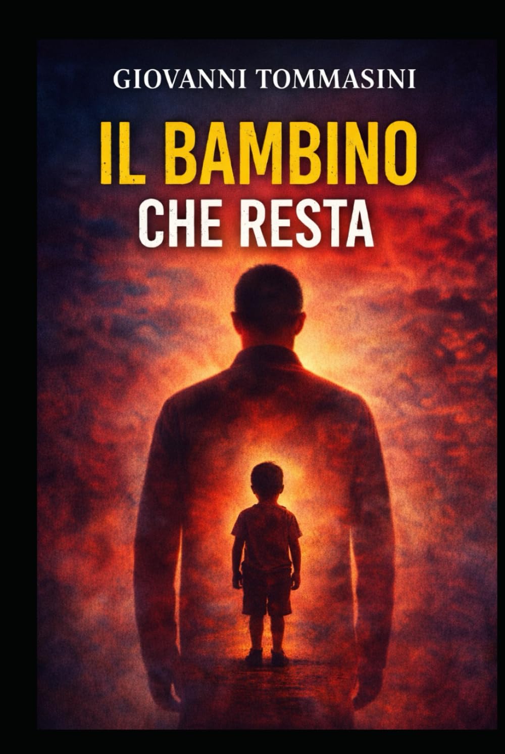 IL BAMBINO CHE RESTA (La felicità possibile. Frammenti di resilienza quotidiana.)