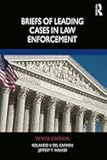 Briefs of Leading Cases in Law Enforcement