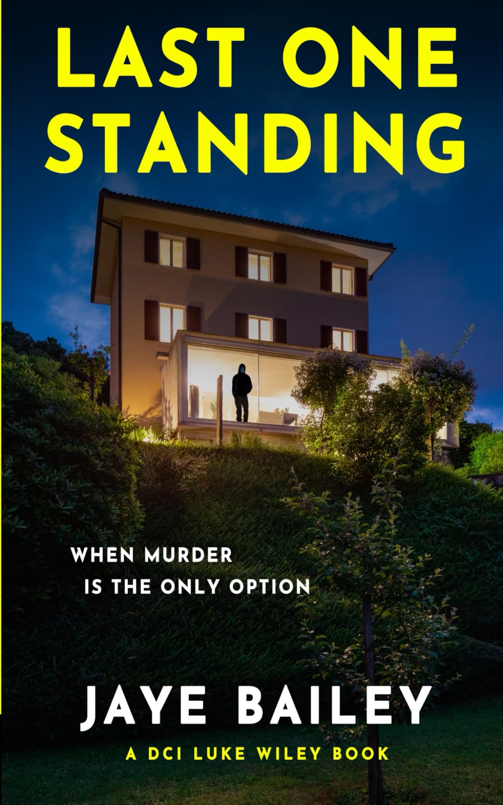 Last One Standing: A Chilling British Crime Thriller (DCI Luke Wiley Crime Thrillers)