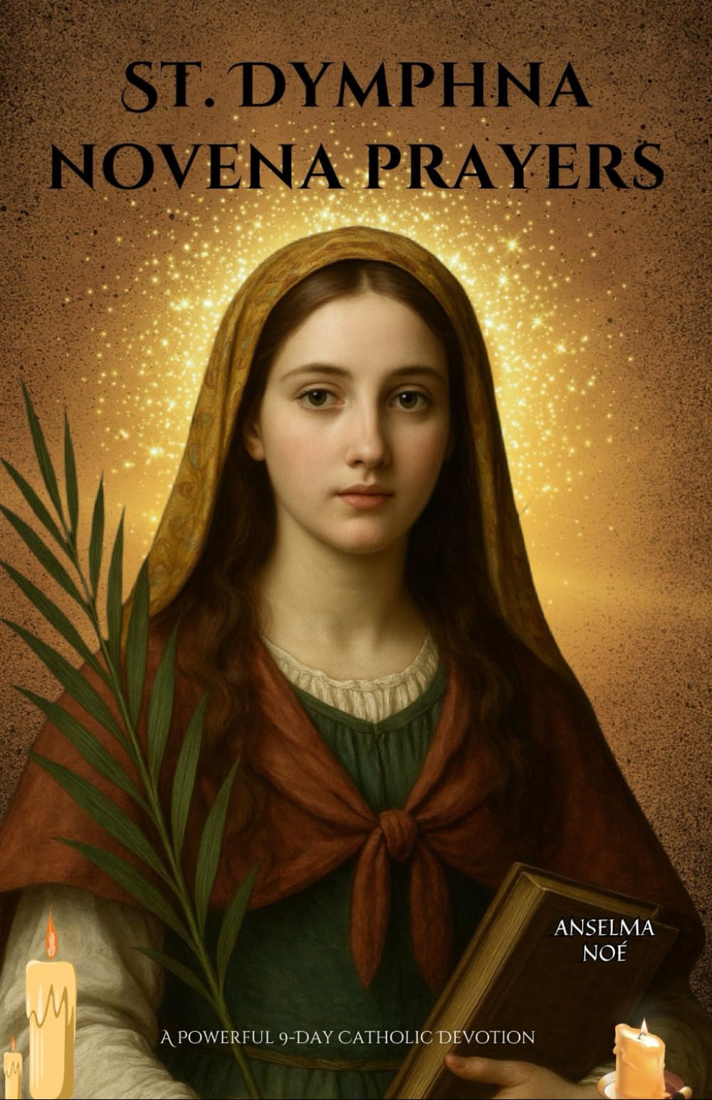 St. Dymphna novena prayers: A Powerful 9-Day Catholic Devotion