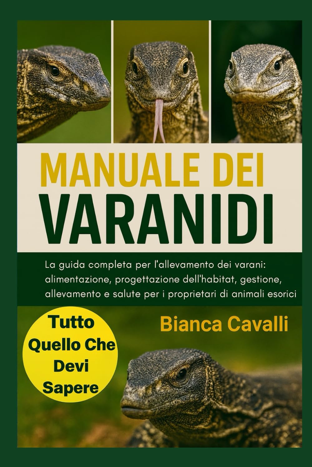 Manuale dei Varanidi: La guida completa per l'allevamento dei varani: alimentazione, progettazione dell'habitat, gestione, allevamento e salute per i proprietari di animali esotici