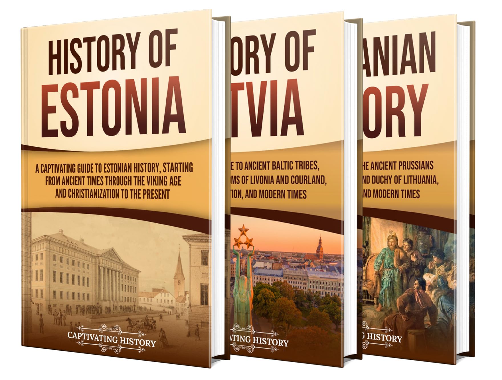 History of the Baltic States: A Captivating Guide to Estonia, Latvia, and Lithuania's Rich and Complex Past (History of European Countries)