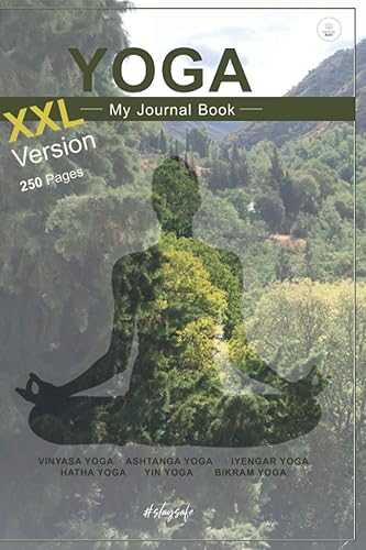 YOGA - My Journal Book XXL VINYASA YOGA ASHTANGA YOGA IYENGAR YOGAHATHA YOGA YIN YOGA BIKRAM YOGA