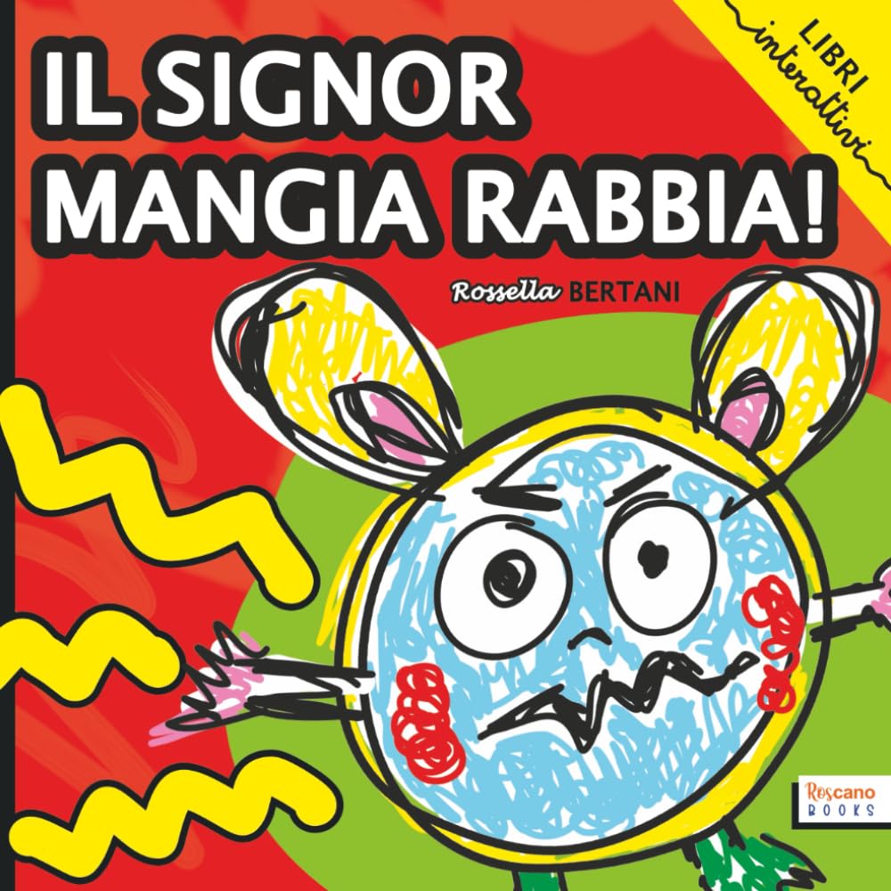 Il Signor Mangia Rabbia: Una storia che aiuta i bambini a ritrovare la calma