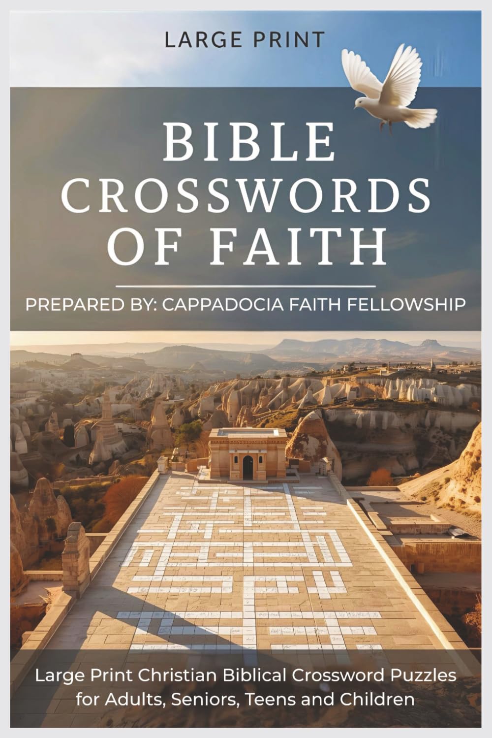Bible Crosswords of Faith: Large Print Christian Biblical Crossword Puzzles for Adults, Seniors, Teens and Children | 6x9 inches, 102 pages | 50+ ... Faith: Christian Crosswords and Word Search)
