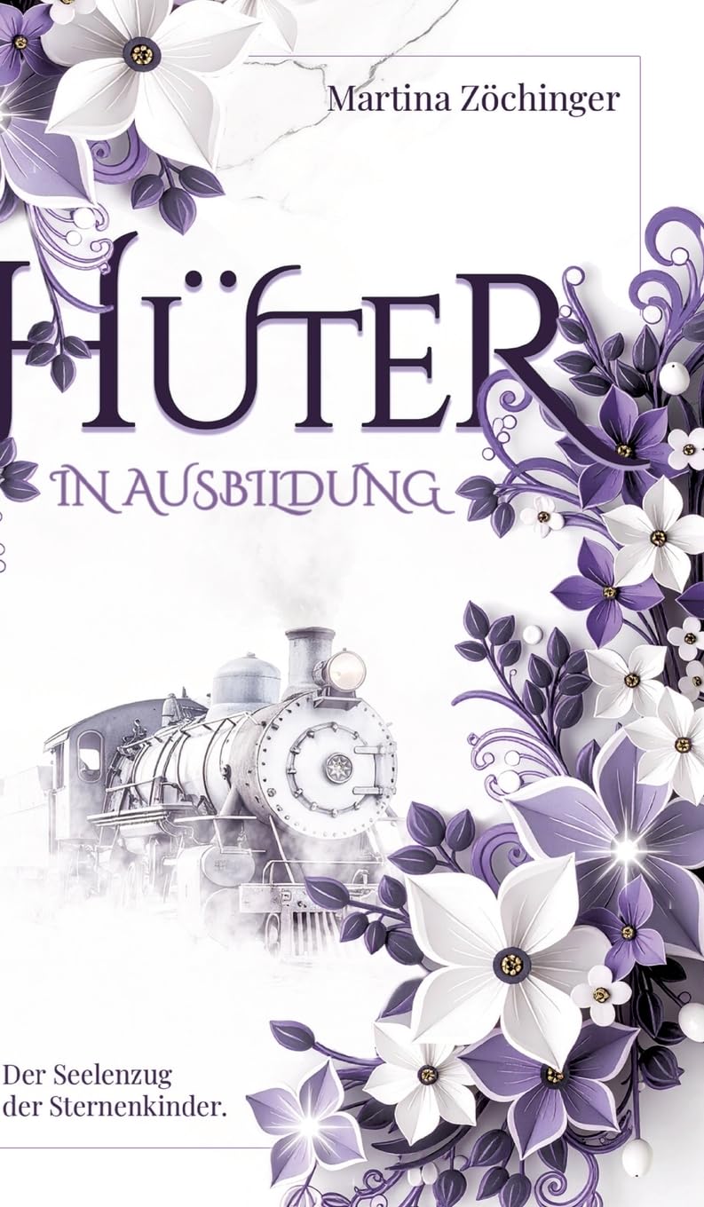 Hüter in Ausbildung - Der Seelenzug der Sternenkinder