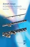 Aircraft Design: A Conceptual Approach, Seventh Edition
