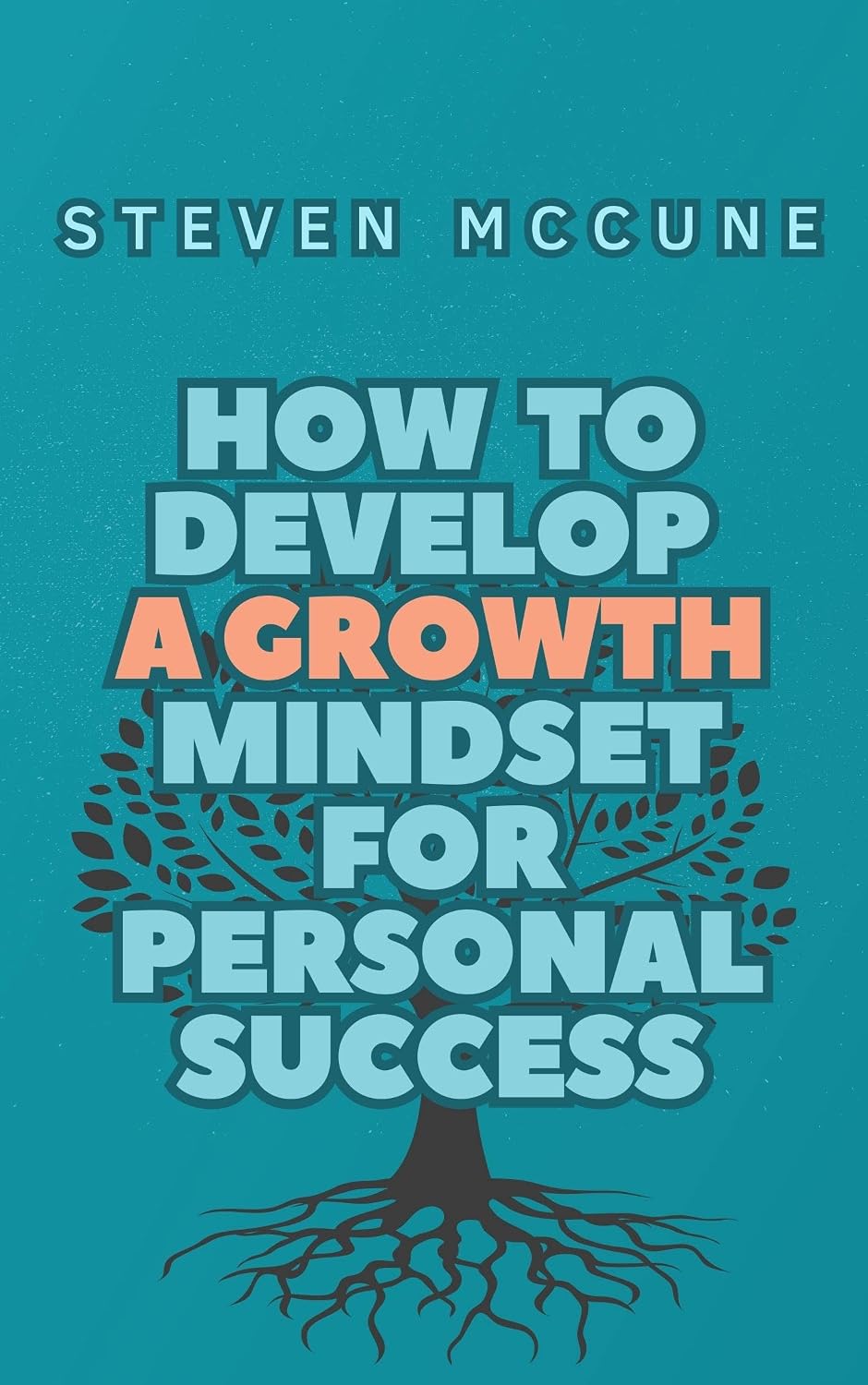 Amazon.com: How to Develop a Growth Mindset for Personal Success ...