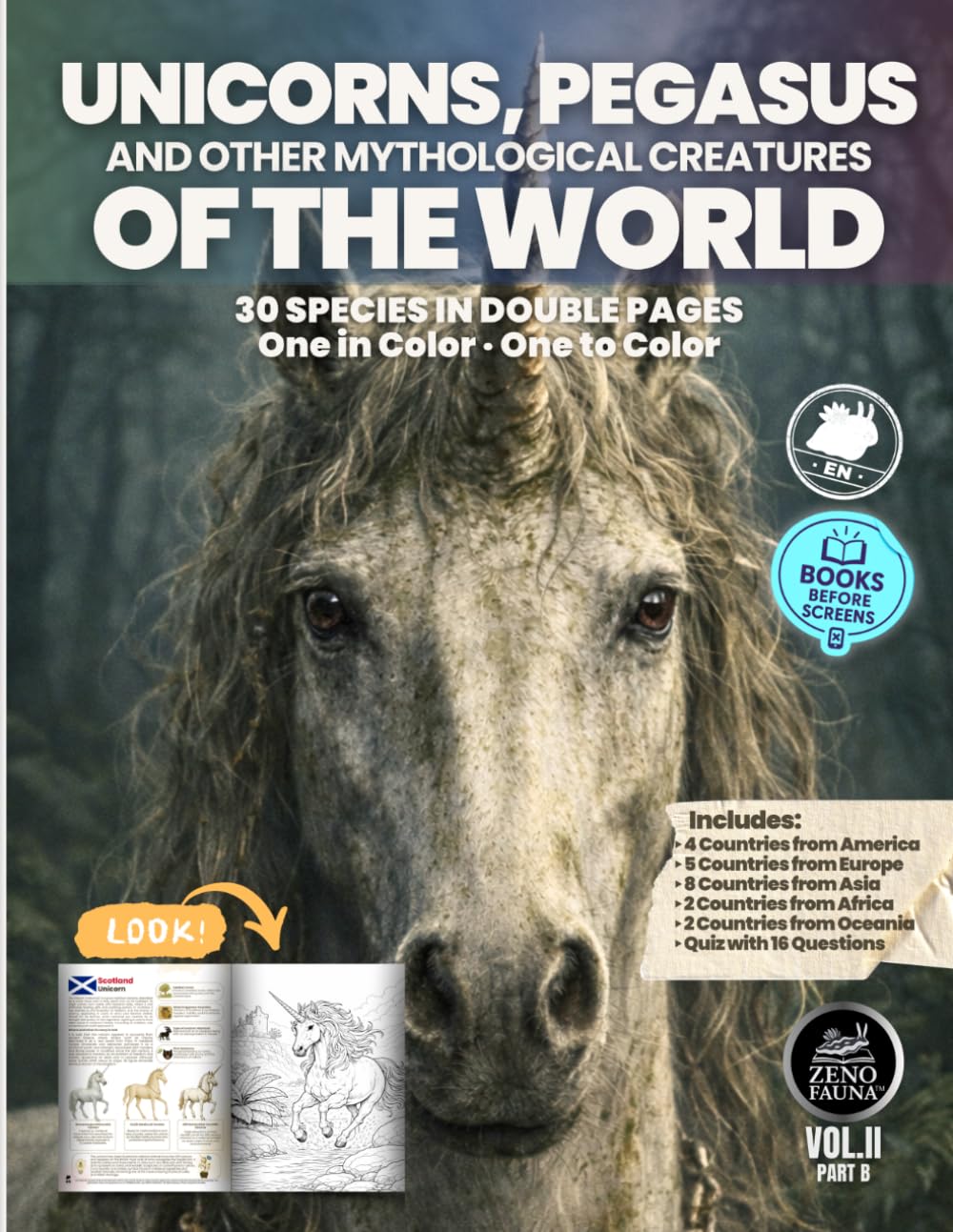 Unicorns, Pegasus and Other Mythological Creatures of the World: 30 Mythical Creatures in Double Pages — One in Color and One to Color