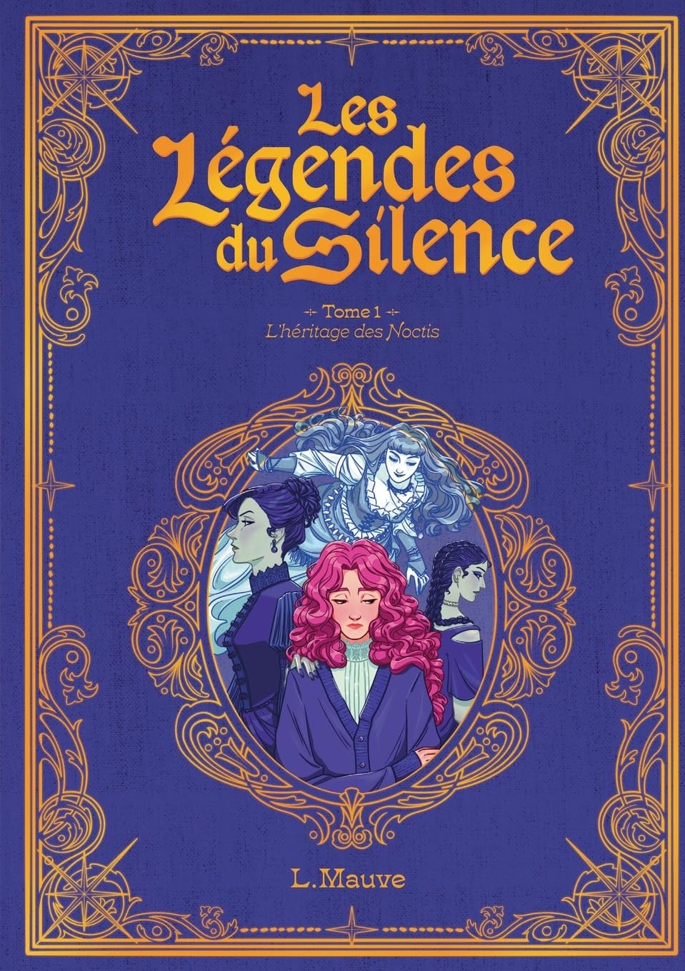 Les légendes du silence: L'héritage des Noctis - tome 1