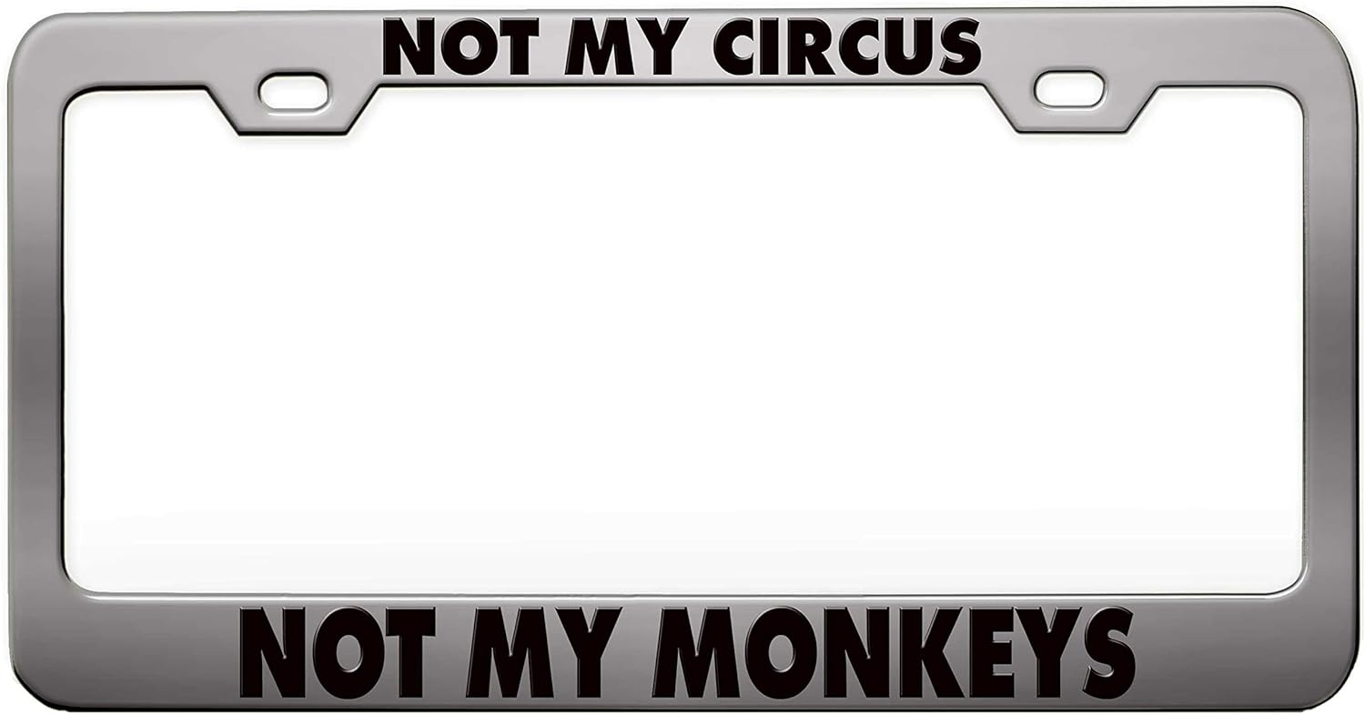 NOT My Circus NOT My Monkeys Humor Funny Pink Steel Metal License Plate Frame Auto Car SUV Tag Holder