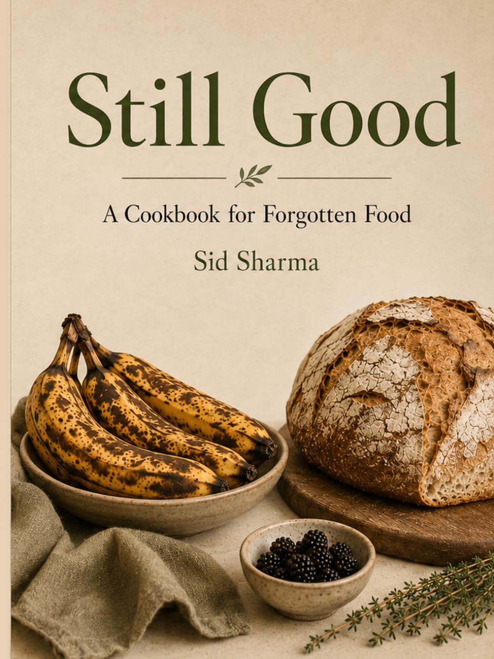 Still Good: A Cookbook for Forgotten Food
