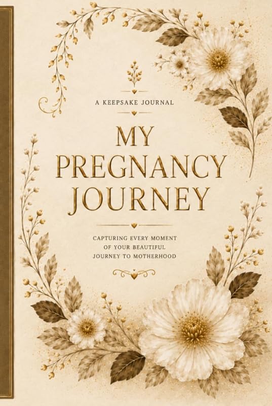 My Pregnancy Journey: A Keepsake Journal to Record the Beautiful Journey, Memories, Milestones, and Moments of Pregnancy