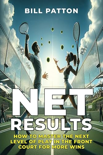 Net Results: How To Master The Next Level Of Play In The Frontcourt For More Wins (Tennis Strategy with BrainSports.Coach)