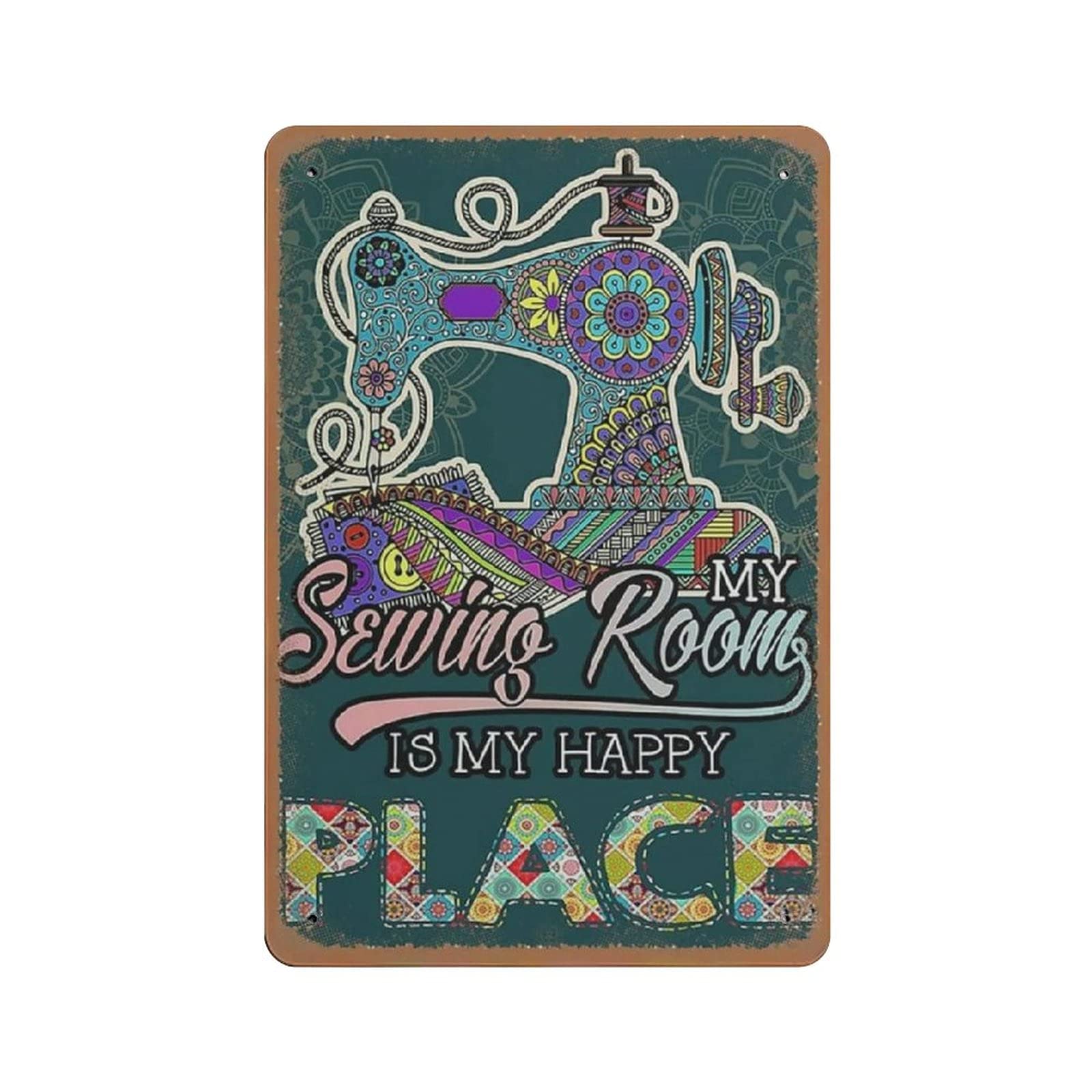 Metal Tin Sign My Sewing Room Is My Happy Vintage Tin Poster Metal Sign Wall Decoration Country Kitchen Home Garage Decor 12"x8"