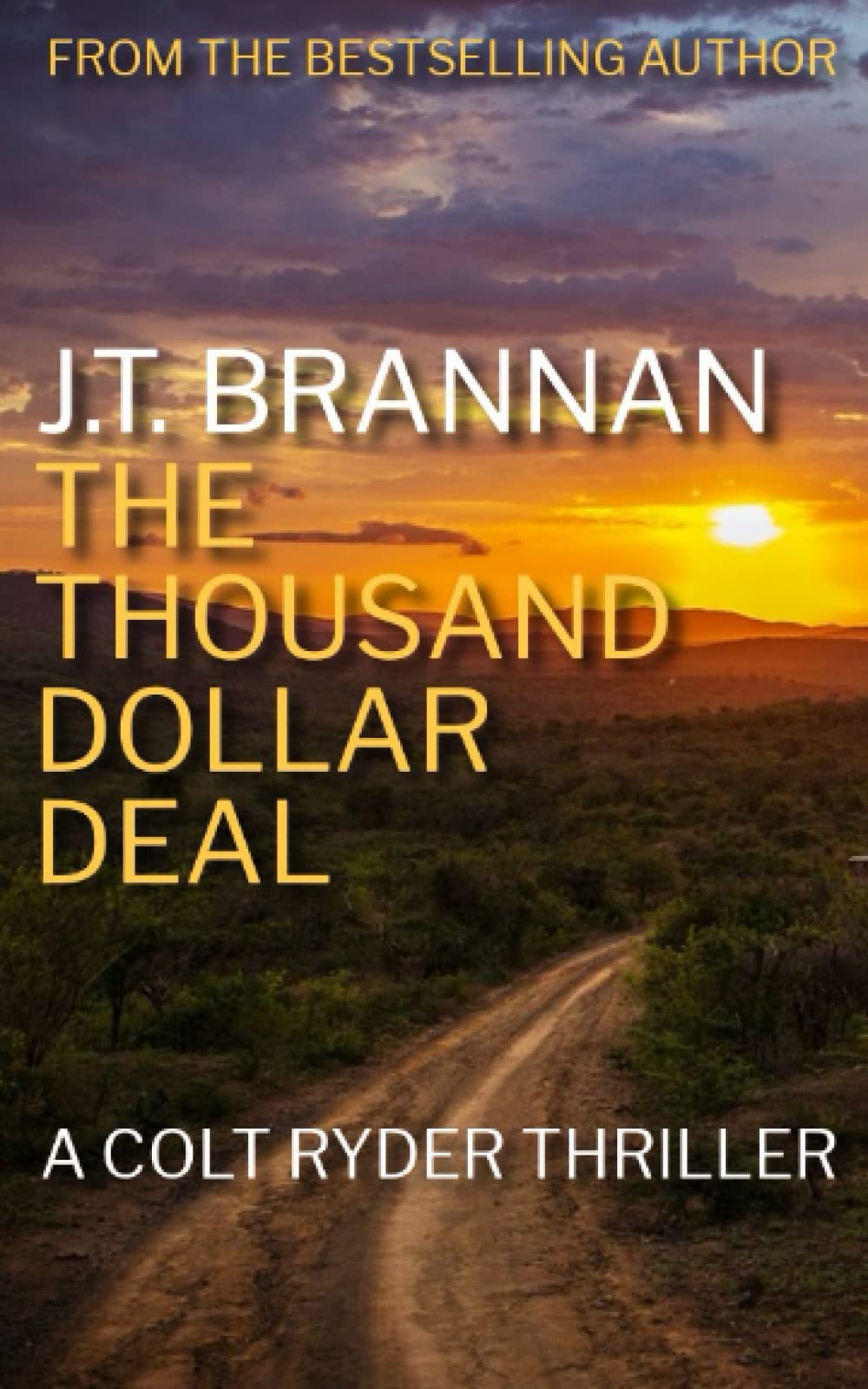 THE THOUSAND DOLLAR DEAL: A Colt Ryder Thriller