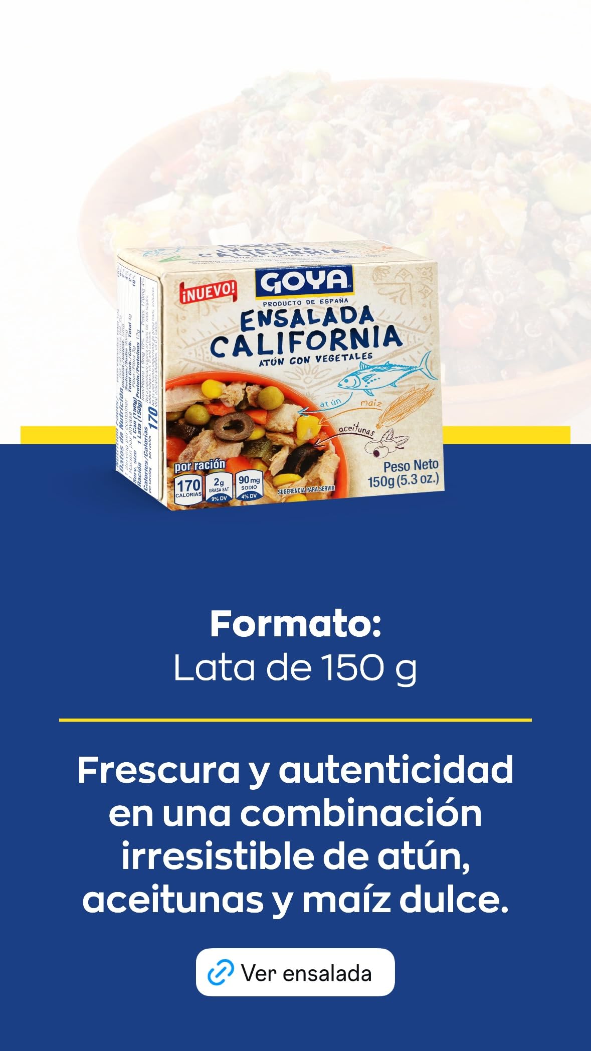 Goya Ensalada de Atún California 150g con Maíz y Aceitunas Negras