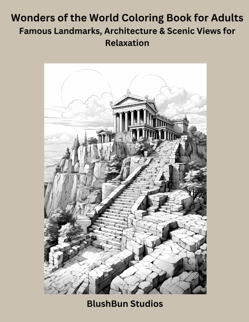 Wonders of the World Coloring Book for Adults: Famous Landmarks & Beautiful Architecture to Color
