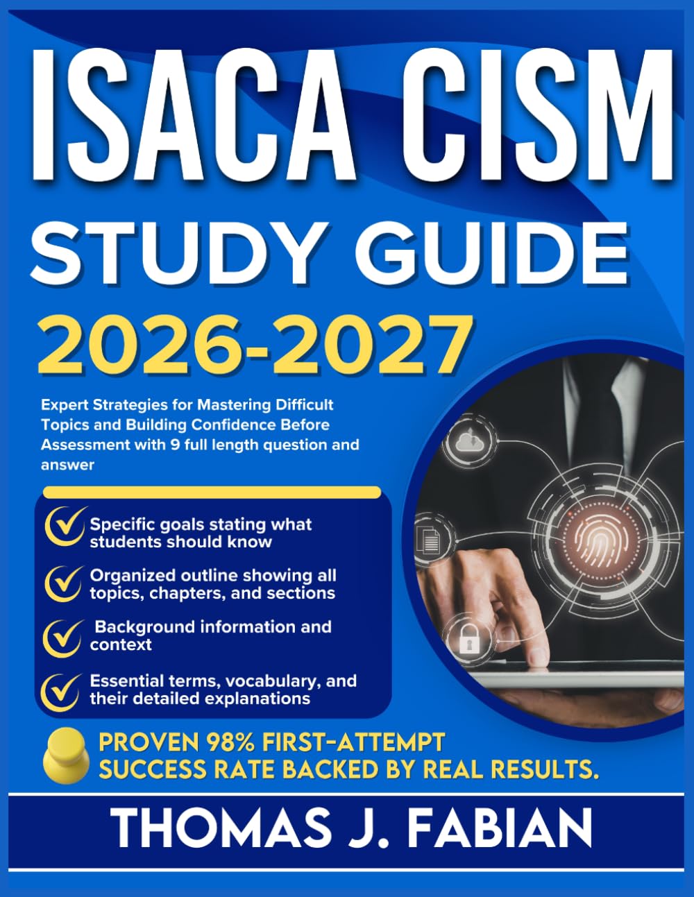 ISACA CISM STUDY GUIDE 2026-2027: Expert Strategies for Mastering Difficult Topics and Building Confidence Before Assessment with 9 full length Questions and Answer