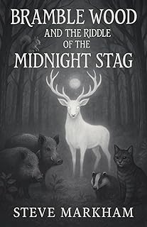 Bramble Wood and the Riddle of the Midnight Stag