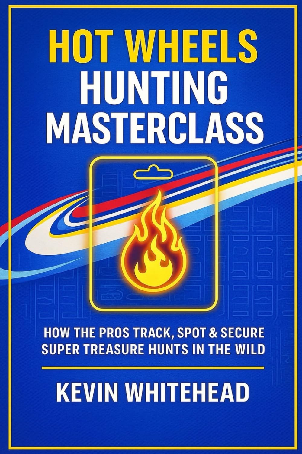 Hot Wheels Hunting Masterclass: How the Pros Track, Spot & Secure Super Treasure Hunts in the Wild