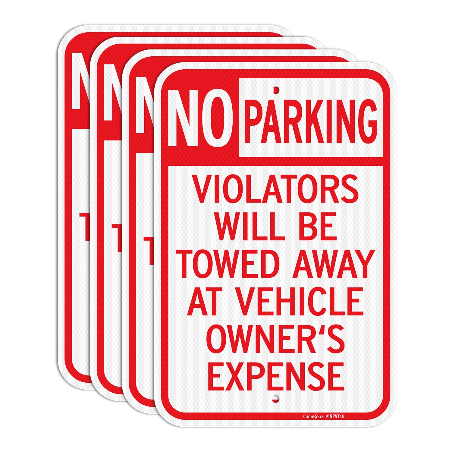 GicnKeuz Large No Parking Signs,18x12 Inches Violators Will Be Towed Away at Vehicle Owner's Expense Signs, Engineer Grade Reflective Aluminum, Fade Resistant,Indoor or Outdoor Use (4-Pack)
