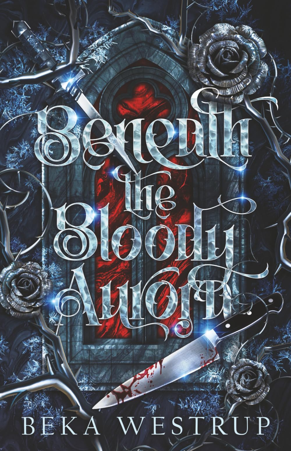 Beneath the Bloody Aurora (Blood and Earth Duology)