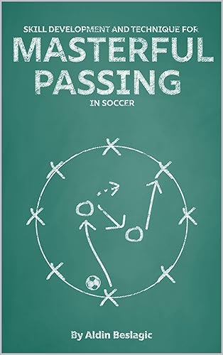 Precision Playmakers: Skill Development and Technique for Masterful Passing in Soccer (Soccer Education)