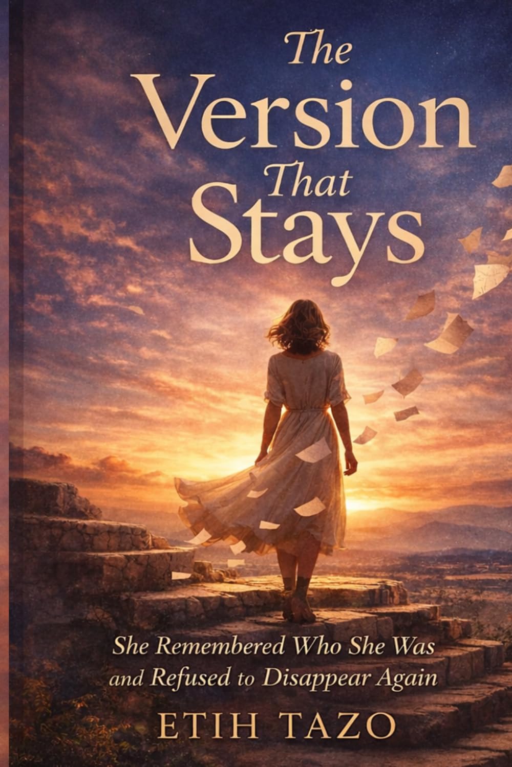 The Version That Stays: She Remembered Who She Was and Refused to Disappear Again