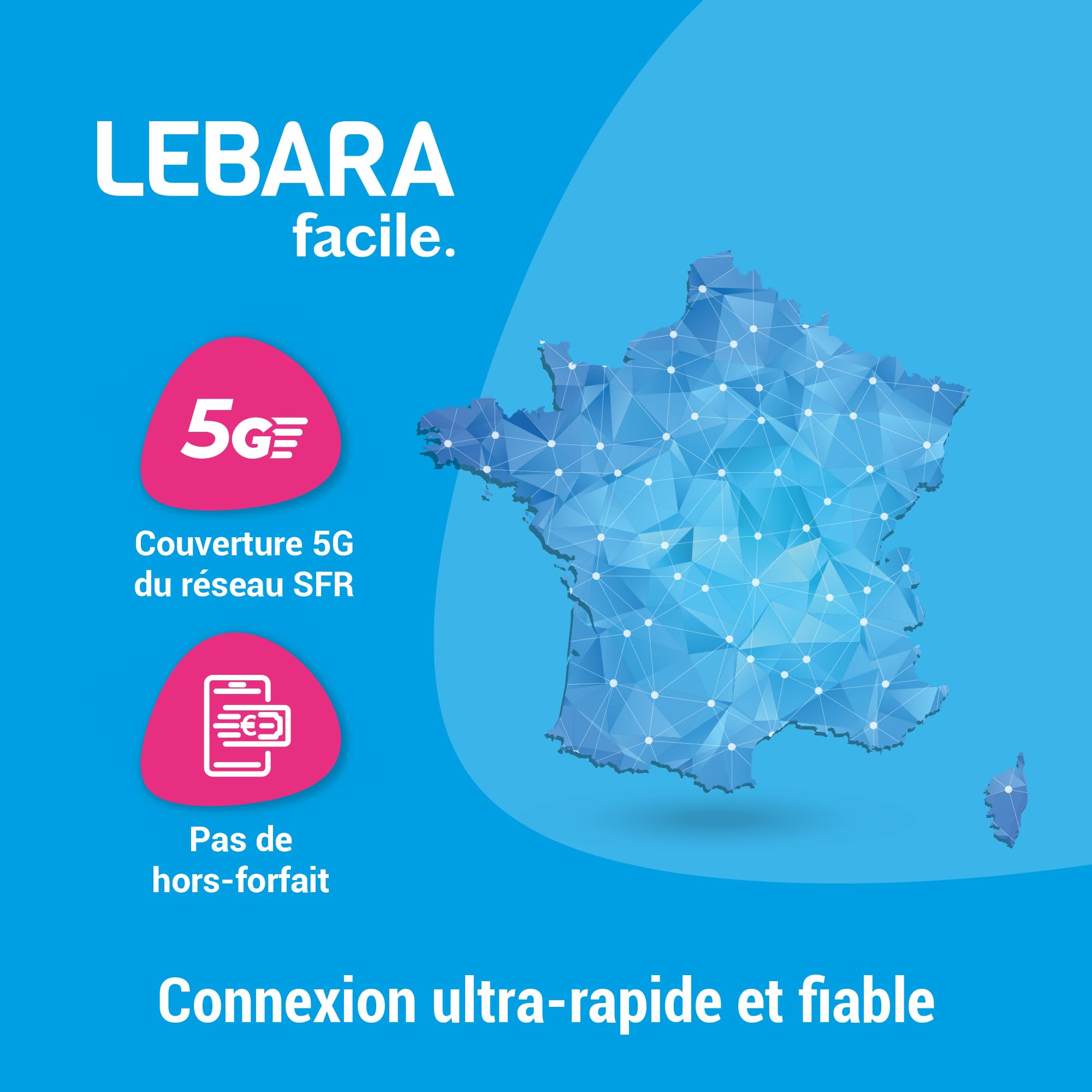 Lebara - Carte SIM Prépayée - 450 Go 5G sur Le Réseau SFR - Appels & SMS Illimités en France - Appels Illimités vers 60 Pays - 19 Go UE - sans Engagement - 30 Jours