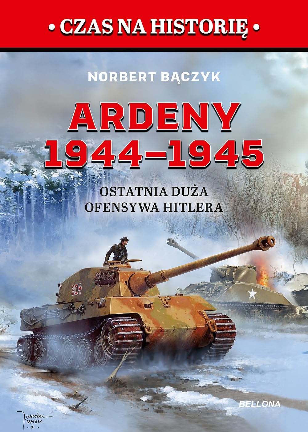 Ardeny 1944-1945.: Ostatnia duża ofensywa Hitlera (CZAS NA HISTORIĘ)