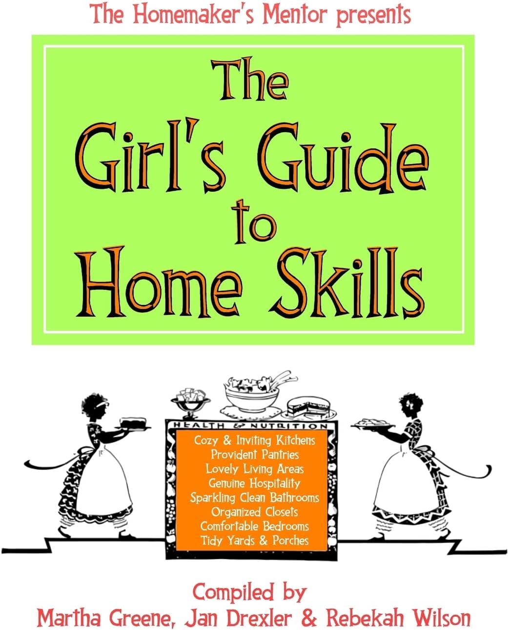 The Girl's Guide to Home Skills (The Homemaker's Mentor)