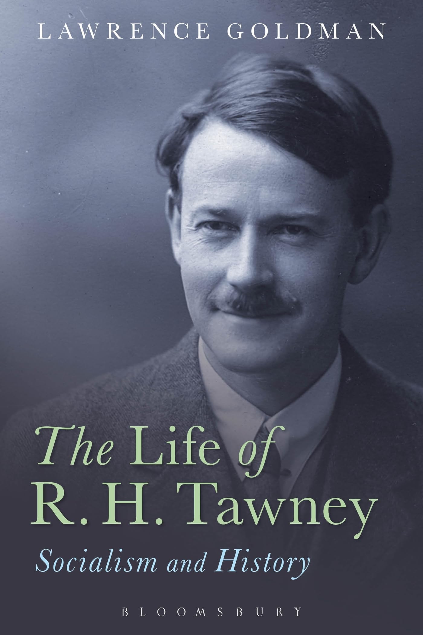 The Life of R. H. Tawney: Socialism And History