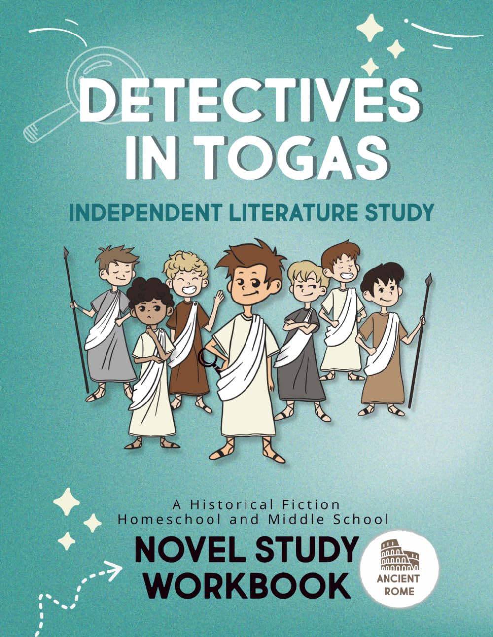 Detectives in Togas Independent Literature Study: A Historical Fiction Homeschool & Middle School Novel Study Workbook | Ancient Rome
