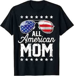 All American Mom 4th of July Mother's Day Sunglasses Family T-Shirt for Women Girls Kids Men