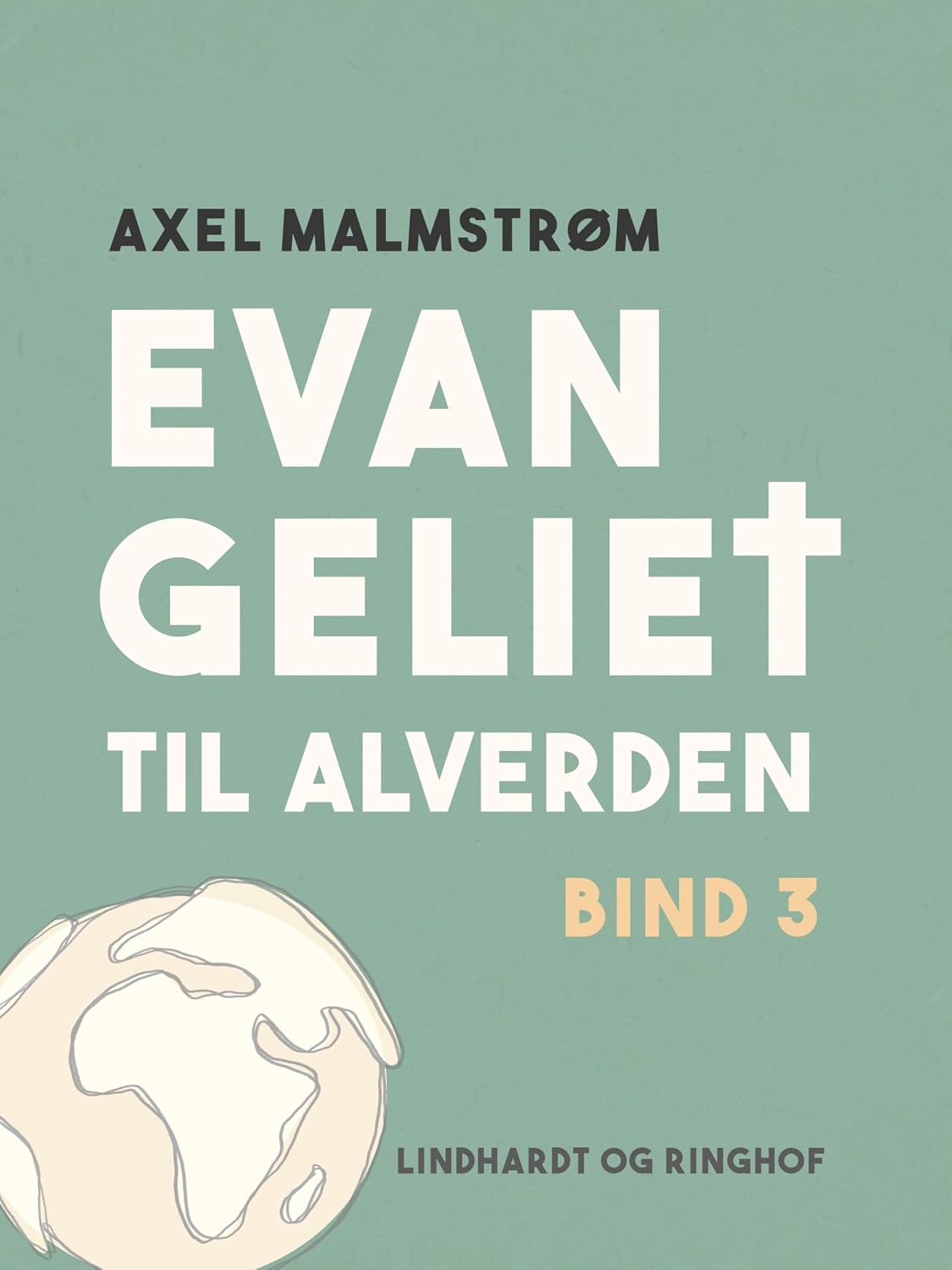 Evangeliet til alverden. Bind 3 (Danish Edition)