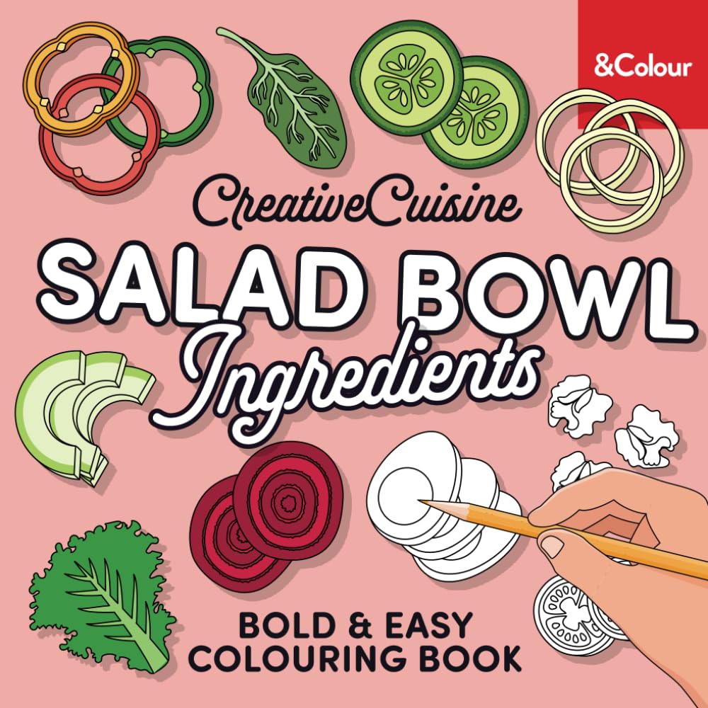 Salad Bowl Ingredients: Bold & Easy Food Colouring Book (Creative Cuisine)