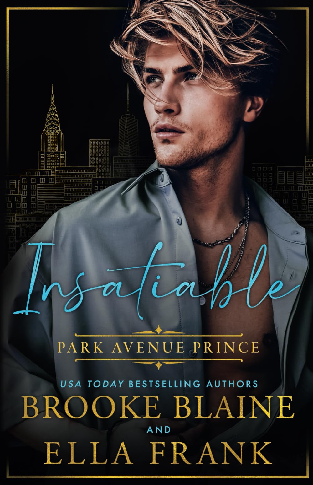 Insatiable Park Avenue Prince (Park Avenue Princes): Blaine, Brooke, Frank,  Ella: 9798866267743: Amazon.com: Books