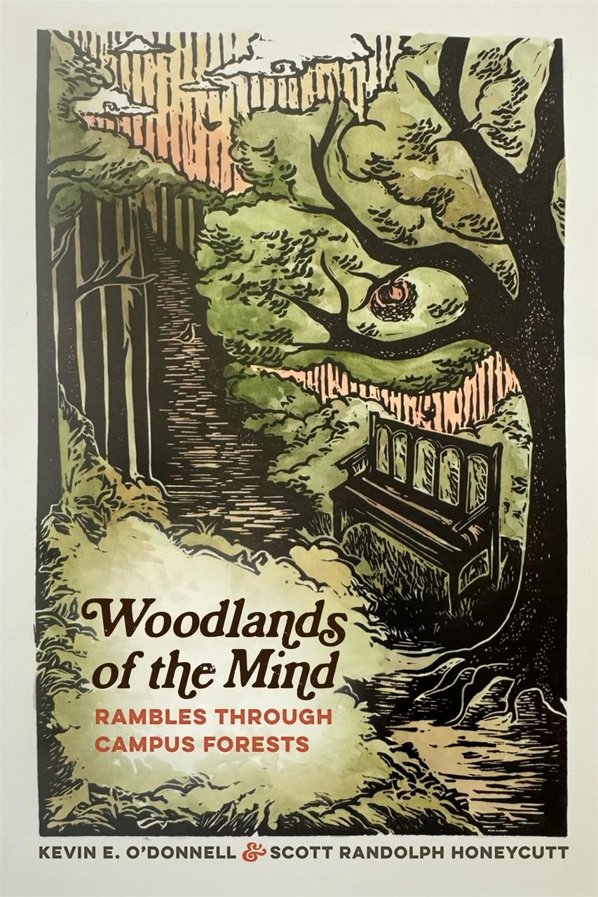 Woodlands of the Mind: Rambles Through Campus Forests