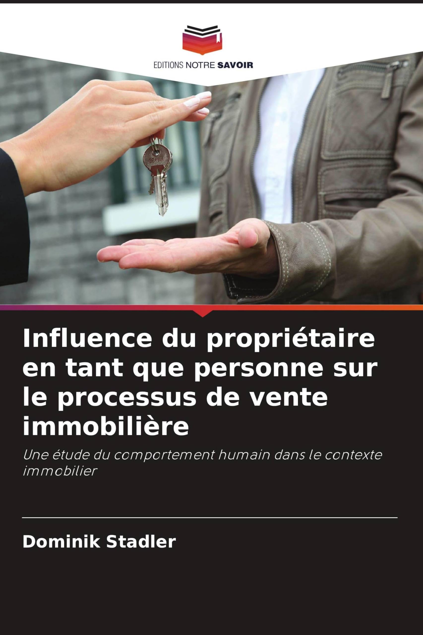 Influence du propriétaire en tant que personne sur le processus de vente immobilière: Une étude du comportement humain dans le contexte immobilier
