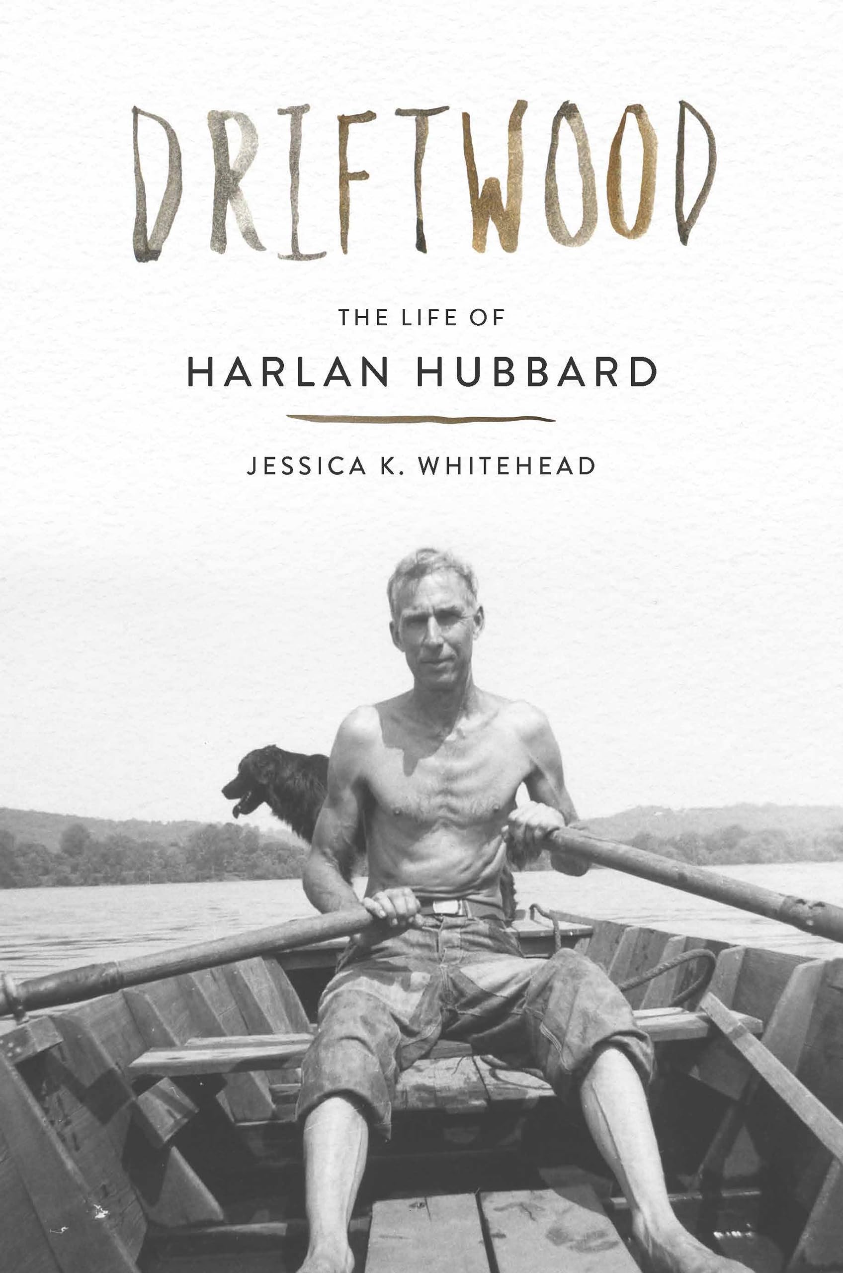 Driftwood Harlan Hubbard biographie livre anglais nature écologie