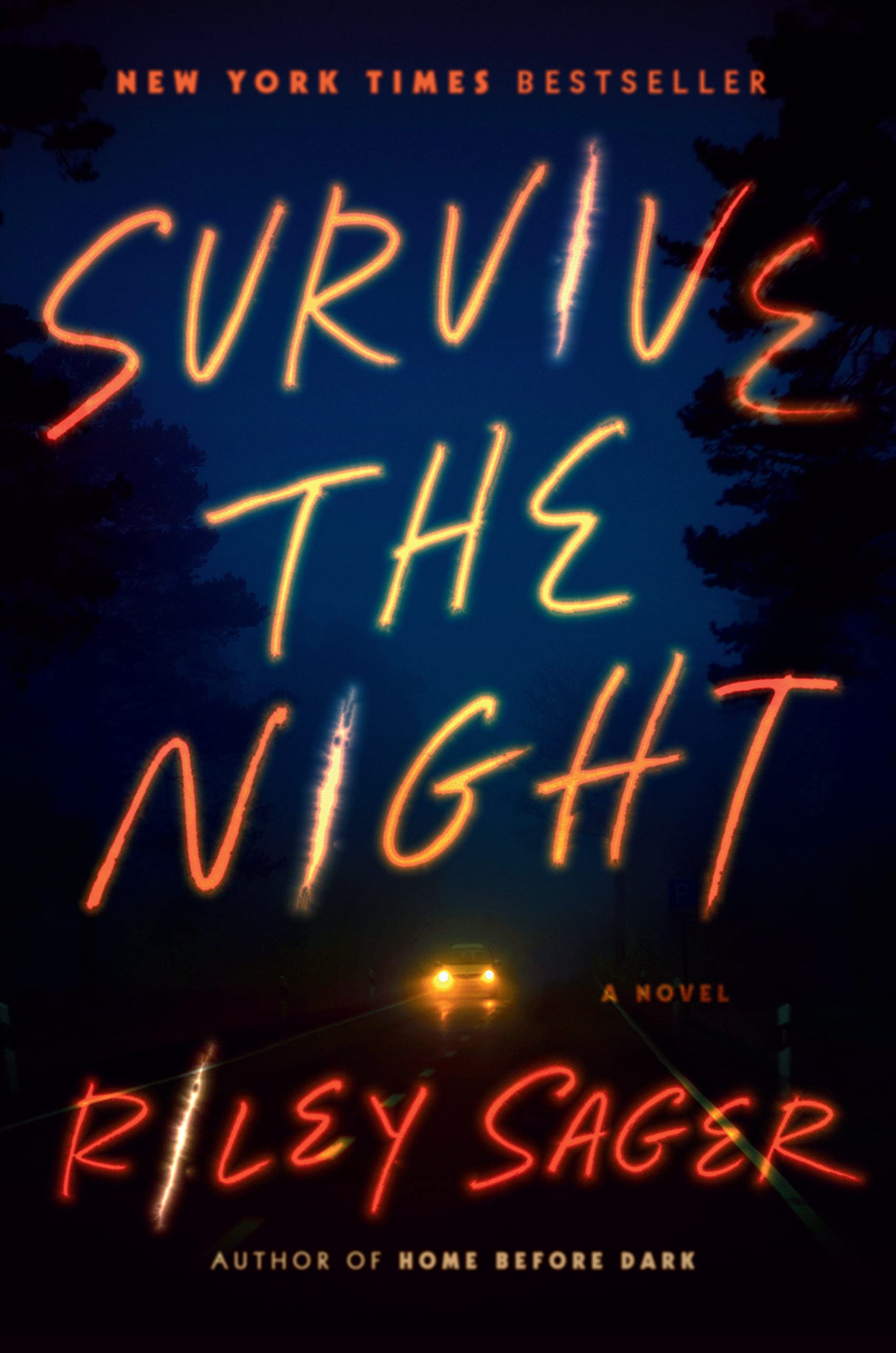 Survive the Night: A Novel : Sager, Riley: Amazon.de: Bücher