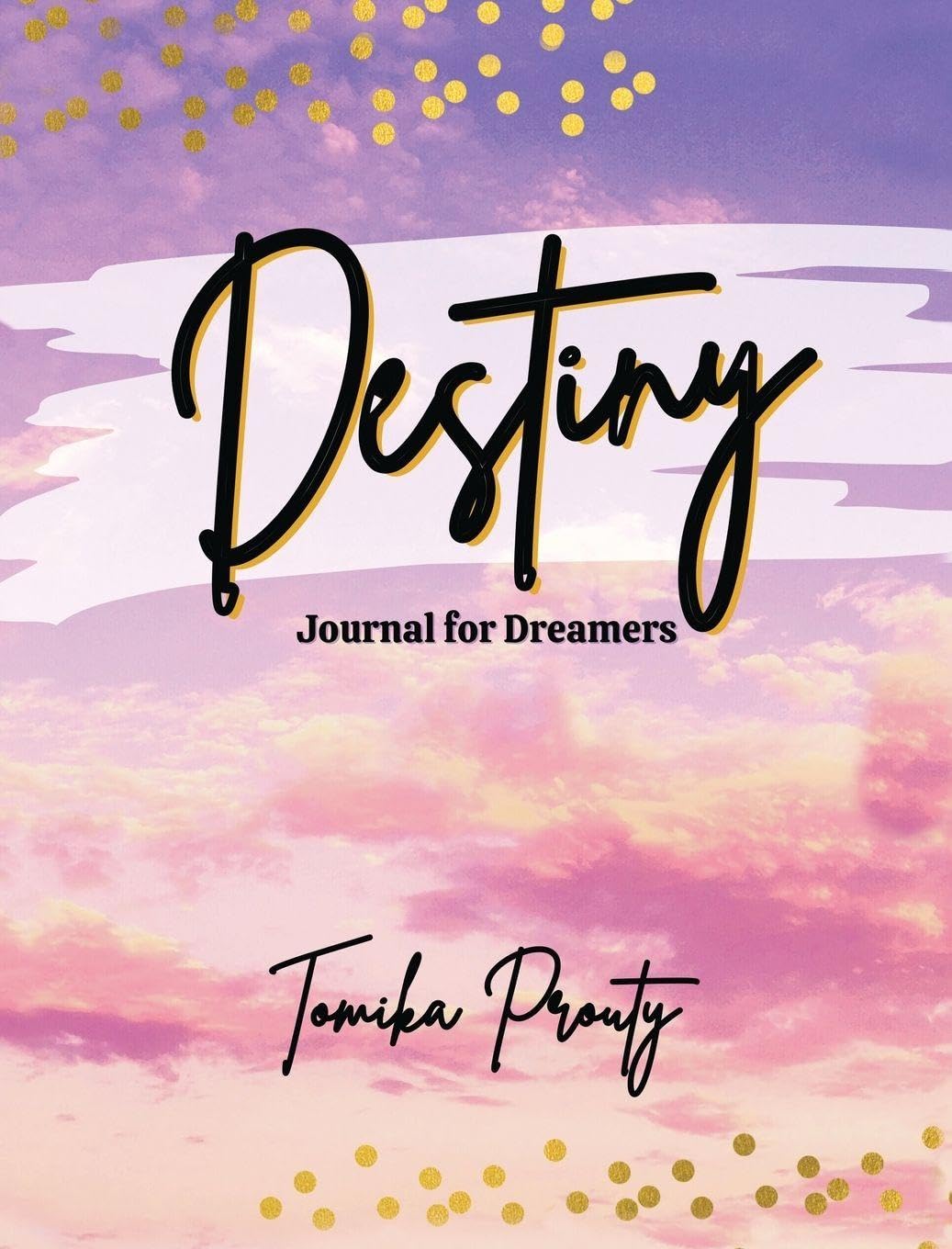 Destiny Journal for Dreamers