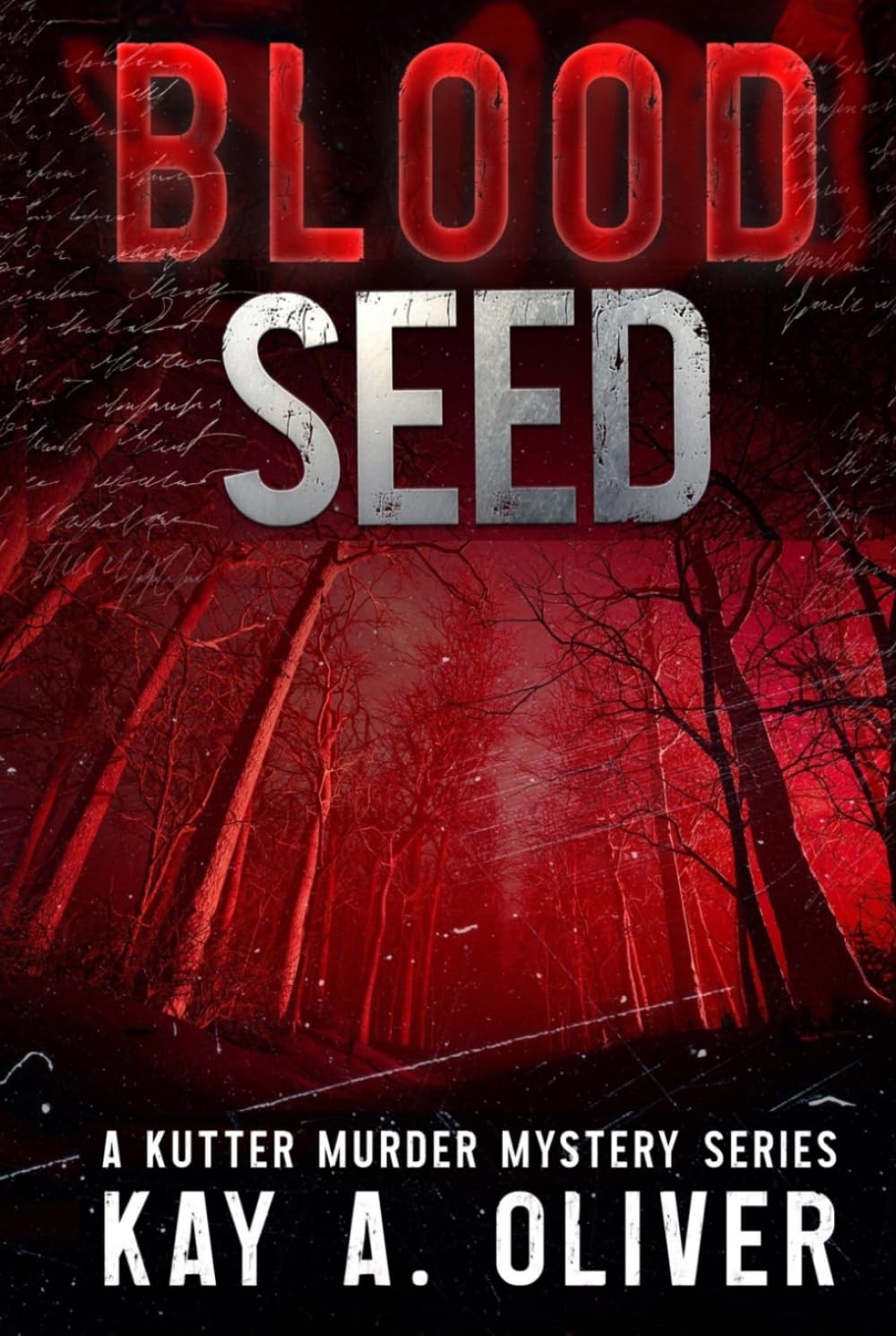 Blood Seed: Born Flawed. Reborn In Blood. (A Kutter Murder Mystery Series)