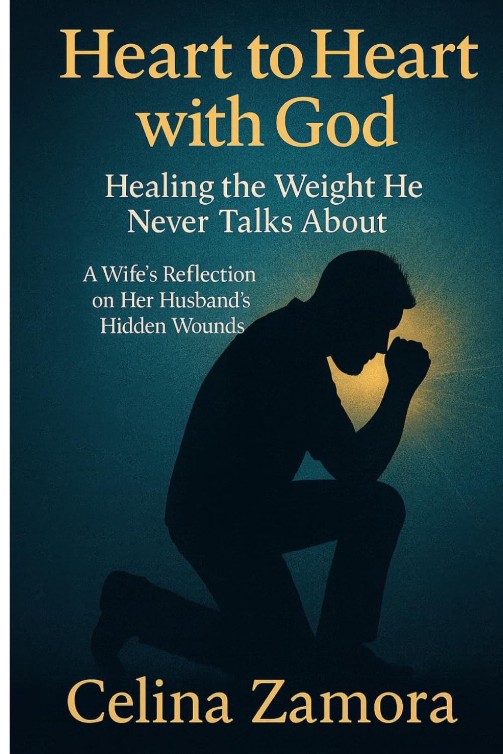 Heart to Heart with God: Healing the Weight He Never Talks About