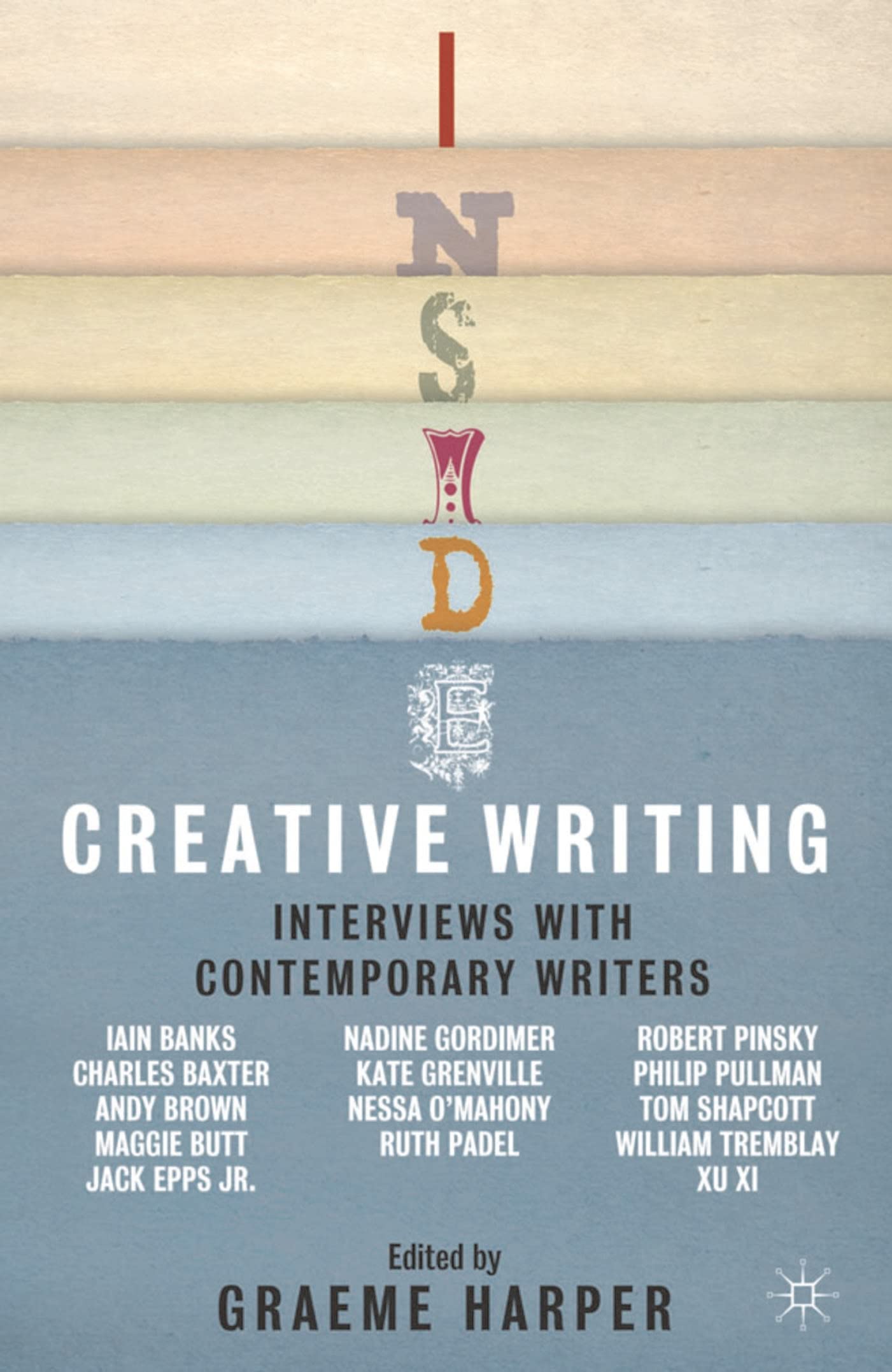 Inside Creative Writing : Interviews with Conte, Harper, Graeme<-