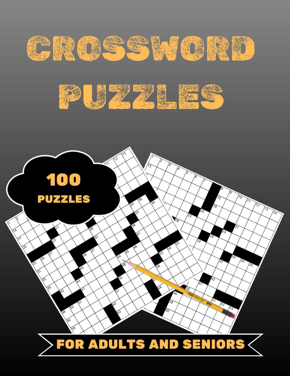 Crossword Puzzles: 100 Puzzles for Adults and Seniors: 100 Challenging Puzzles to Sharpen Your Mind, Boost Focus and Enjoy Hours of Relaxing Brain Fun — Large Print with Solutions Included