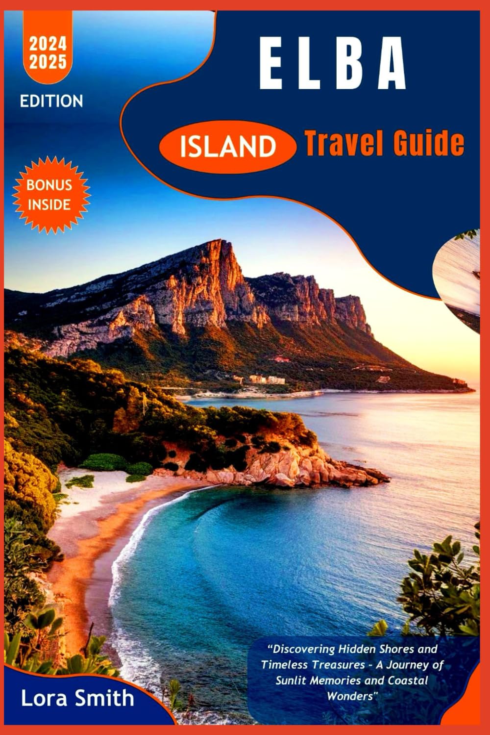 ELBA ISLAND Travel Guide 2024/2025: “Discovering Hidden Shores and Timeless Treasures – A Journey of Sunlit Memories and Coastal Wonders"